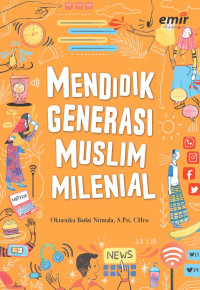 Image of MENDIDIK GENERASI MUSLIM MILENIAL