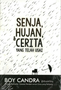 Image of SENUJA,HUJAN,&CERITA YANGB TELAH USAI
